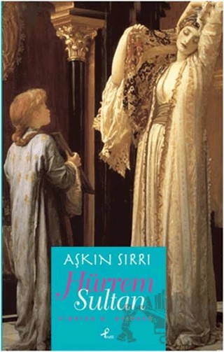 Aşkın Sırrı Hürrem Sultan – Viorica B. Stircea – Profil Kitap kitap kapağı