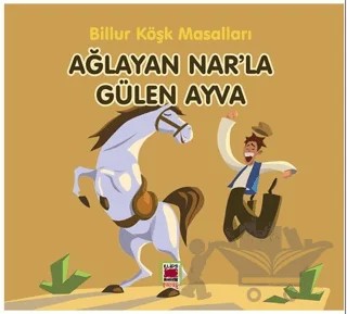 Ağlayan Nar’la Gülen Ayva – Billur Köşk – Elips Kitap kitap kapağı