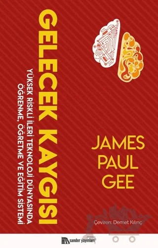 Gelecek Kaygısı – James Paul Gee – Sander Yayınları kitap kapağı