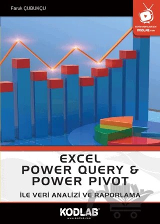 Excel Power Query & Power Pıvot İle - Veri Analizi ve Raporlama – Faruk Çubukçu – Kodlab Yayın Dağıtım kitap kapağı