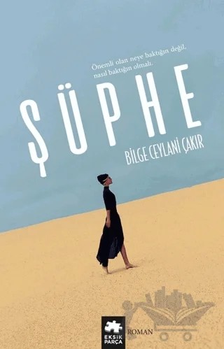 Şüphe – Bilge Ceylani Çakır – Eksik Parça Yayınları kitap kapağı