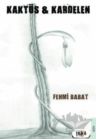 Kaktüs ve Kardelen – Fehmi Babat – Tilki Kitap kitap kapağı