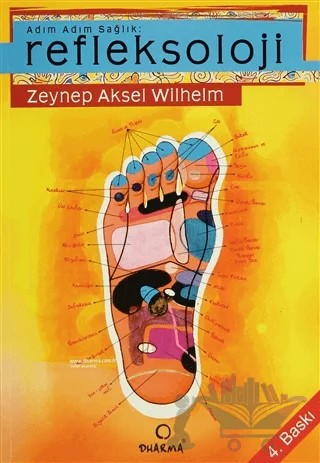 Adım Adım Sağlık: Refleksoloji – Zeynep Aksel Wilhelm – Dharma Yayınları kitap kapağı