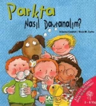 Parkta Nasıl Davranalım? – Arianna Candell, Rosa M. Curto – Altın Kitaplar kitap kapağı