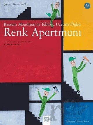 Ressam Mondrian’ın Tablosu Üzerine Öykü: Renk Apartmanı – Christine Beigel – 1001 Çiçek Kitaplar kitap kapağı