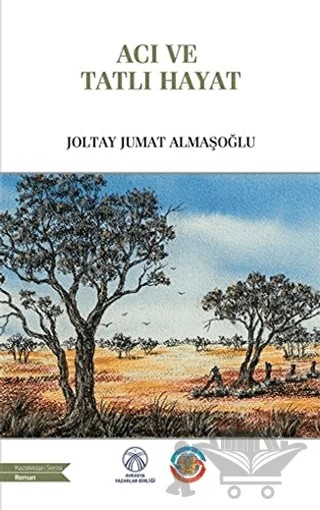 Acı ve Tatlı Hayat – Joltay Jumat Almaşoğlu – Bengü Yayınları kitap kapağı