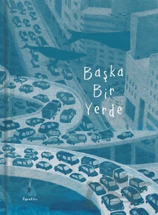 Başka Bir Yerde – Egretllu – MEAV Yayıncılık kitap kapağı