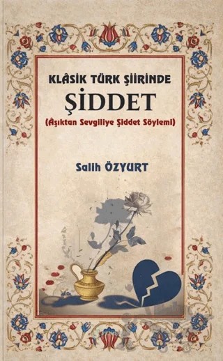 Klasik Türk Şiirinde Şiddet – Salih Özyurt – Fenomen Yayıncılık kitap kapağı