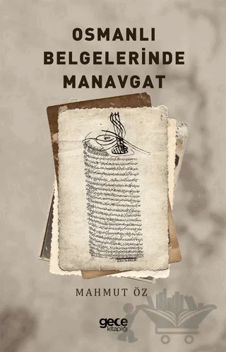 Osmanlı Belgelerinde Manavgat – Mahmut Öz – Gece Kitaplığı kitap kapağı