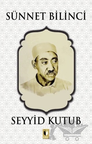 Sünnet Bilinci – Seyyid Kutub – Ehil Yayınları kitap kapağı