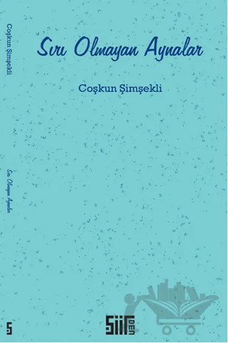 Sırı Olmayan Aynalar – Coşkun Şimşekli – Şiirden Yayıncılık kitap kapağı