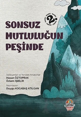 Sonsuz Mutluluğun Peşinde – Hasan Öztoprak, Özlem İşbilir – Yağmur Çocuk kitap kapağı