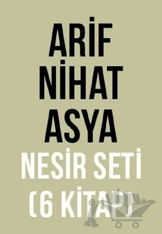 Arif Nihat Asya Nesir Seti (6 Kitap Takım) – Arif Nihat Asya – Ötüken Neşriyat kitap kapağı