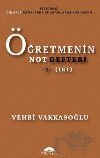 Öğretmenin Not Defteri 2 (İki) – Vehbi Vakkasoğlu – Motto Yayınları kitap kapağı