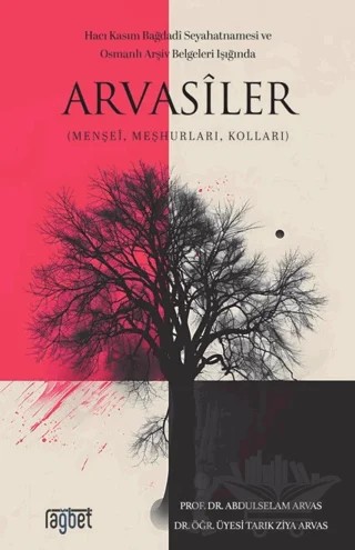 Arvasiler (Menşei, Meşhurları, Kolları) – Abdulselam Arvas, Tarık Ziya Arvas – Rağbet Yayınları kitap kapağı
