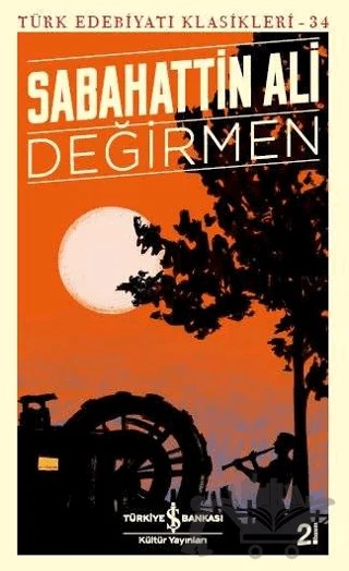 Değirmen – Sabahattin Ali – İş Bankası Kültür Yayınları kitap kapağı
