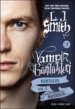 Vampir Günlükleri Kurtuluş Vol 3: Maskesiz – L. J. Smith – Artemis Yayınları kitap kapağı
