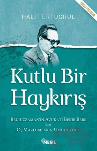 Kutlu Bir Haykırış – Halit Ertuğrul – Nesil Yayınları kitap kapağı