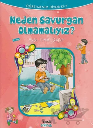 Neden Savurgan Olmamalıyız? – Ayşe Irmak Çağlar – Nesil Çocuk Yayınları kitap kapağı