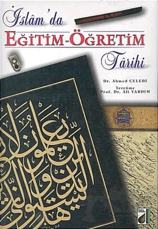 İslam’da Eğitim - Öğretim Tarihi – Ahmed Çelebi – Damla Yayınevi kitap kapağı