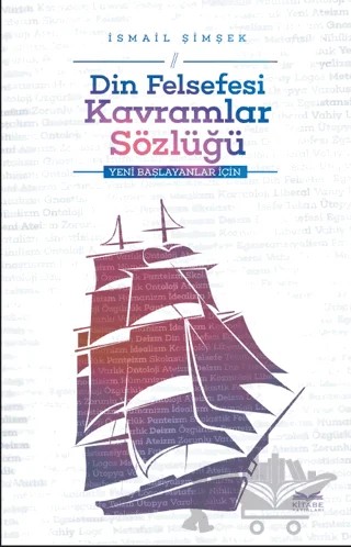 Din Felsefesi Kavramlar Sözlüğü – İsmail Şimşek – Kitabe Yayınları kitap kapağı