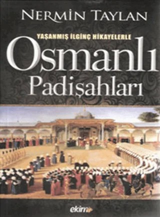 Osmanlı Padişahları – Nermin Taylan – Ekim Yayınları kitap kapağı