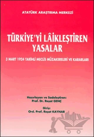 Türkiye'yi Laikleştiren Yasalar – Kolektif – Atatürk Araştırma Merkezi kitap kapağı