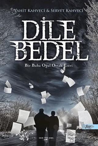 Dile Bedel – Servet Kahveci, Vahit Kahveci – Sokak Kitapları Yayınları kitap kapağı