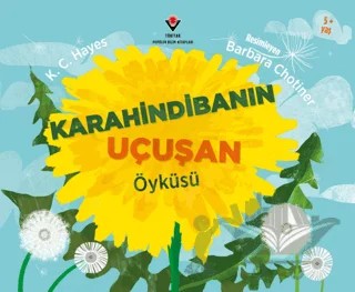 Karahindibanın Uçuşan Öyküsü – K. C. Hayes – TÜBİTAK Yayınları kitap kapağı