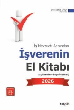 İş Mevzuatı Açısındanİşverenin El Kitabı 2026 (Açıklamalar – Belge Örnekleri) – Öcal Kemal Evren – Seçkin Yayıncılık kitap kapağı