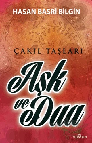 Aşk ve Dua – Hasan Basri Bilgin – Yediveren Yayınları kitap kapağı