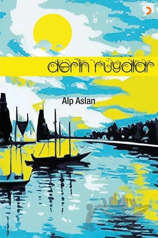 Derin Rüyalar – Alp Aslan – Cinius Yayınları kitap kapağı