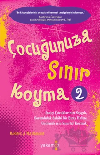 Çocuğunuza Sınır Koyma - 2 – Robert J. Mackenzie – Yakamoz Yayınevi kitap kapağı