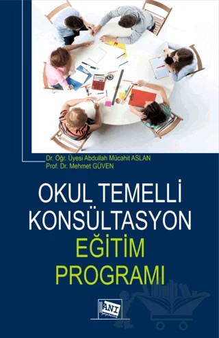 Okul Temelli Konsültasyon Eğitim Programı – Mehmet Güven, Abdullah Mücahit Aslan – Anı Yayıncılık kitap kapağı