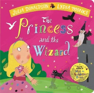 The Princess and the Wizard – Julia Donaldson – Pan Macmillan kitap kapağı