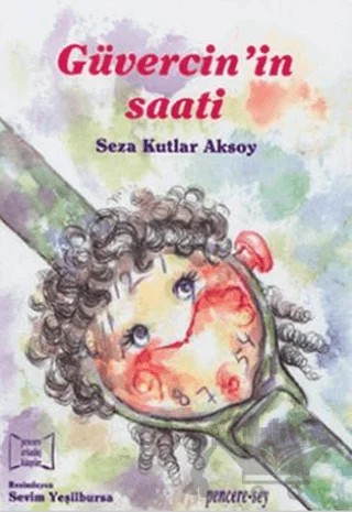 Güvercin’in Saati – Seza Kutlar Aksoy – Pencere Sağlık Eğitim Yayınları kitap kapağı