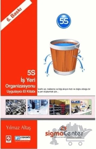 5S İş Yeri Organizasyonu Uygulayıcı El Kitabı – Yılmaz Altaş – Ekin Basım Yayın kitap kapağı
