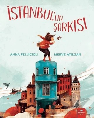 İstanbul'un Şarkısı – Anna Pellicioli – Redhouse Kidz Yayınları kitap kapağı