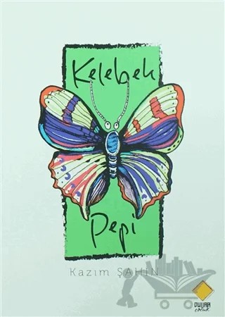 Kelebek Pepi – Kazım Şahin – Duvar Kitabevi kitap kapağı