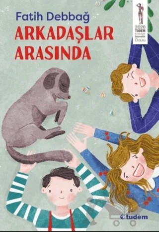 Arkadaşlar Arasında – Fatih Debbağ – Tudem Yayınları kitap kapağı