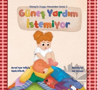 Güneş Yardım İstemiyor – Nursel Uyar Dalkılıç, Başak Gökcek – Nova Kids kitap kapağı