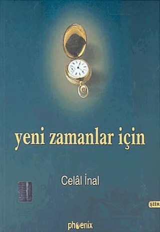 Yeni Zamanlar İçin – Celal İnal – Phoenix Yayınevi kitap kapağı