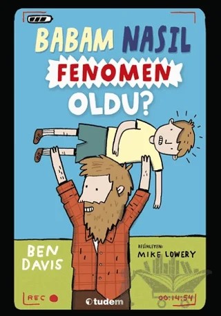 Babam Nasıl Fenomen Oldu? – Ben Davis – Tudem Yayınları kitap kapağı