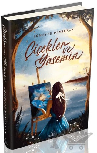 Çiçekler ve Yasemin – Sümeyye Demirkan – Ephesus Yayınları kitap kapağı