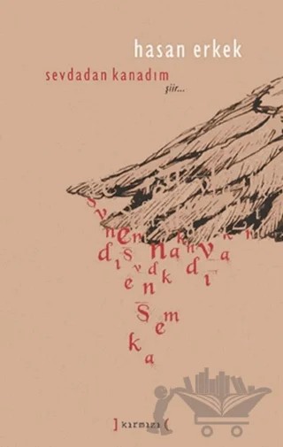 Sevdadan Kanadım – Hasan Erkek – Kırmızı Yayınları kitap kapağı