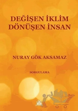 Değişen İklim Dönüşen İnsan – Nuray Gök Aksamaz – Artshop Yayıncılık kitap kapağı