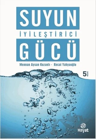 Suyun İyileştirici Gücü – Mennan Aysan Kuzanlı, Recai Yahyaoğlu – Hayat Yayınları kitap kapağı