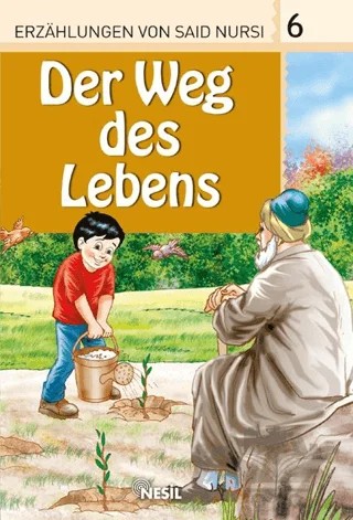 Der Weg Des Lebens – Veli Sırım – Nesil Yayınları kitap kapağı