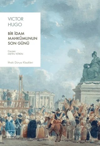 Bir İdam Mahkumunun Son Günü – Victor Hugo – İthaki Yayınları kitap kapağı