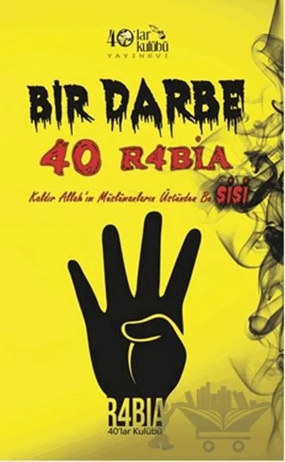 Bir Darbe 40 R4bia – Kolektif – 40’lar Kulübü Yayınevi kitap kapağı